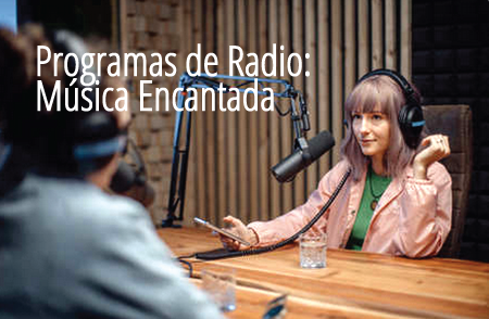 Programas de Radio: Música Encantada